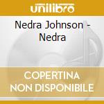 Nedra Johnson - Nedra cd