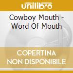 Cowboy Mouth - Word Of Mouth cd musicale