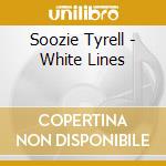 Soozie Tyrell - White Lines