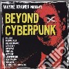 Wayne Kramer Present - Beyond Cyberpunk cd