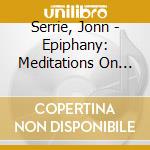 Serrie, Jonn - Epiphany: Meditations On Sacred Hymns cd