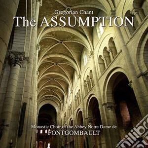 Monastic Choir Of Fontgombault - The Assumption - Gregorian Chant cd musicale di Monastic Choir Of Fontgombault