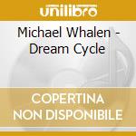 Michael Whalen - Dream Cycle cd