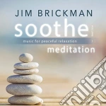 Jim Brickman - Soothe 3: Meditation cd