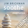Jim Brickman - Soothe 3: Meditation cd