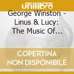 George Winston - Linus & Lucy: The Music Of Vince Guaraldi cd