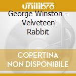George Winston - Velveteen Rabbit cd