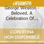 George Winston - Beloved. A Celebration Of Professor Longhair cd