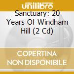 Sanctuary: 20 Years Of Windham Hill (2 Cd) cd