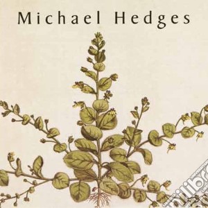 Michael Hedges - Taproot cd musicale di MICHAEL HEDGES