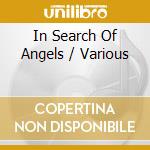 In Search Of Angels / Various cd