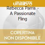 Rebecca Parris - A Passionate Fling cd