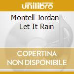 Montell Jordan - Let It Rain cd
