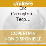 Eric Carrington - Tecp Relationship