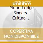 Moon Lodge Singers - Cultural Legacy: Fights Alone cd