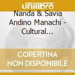 Nanda & Savia Andino Manachi - Cultural Legacy: Traditional Music From Ecuador & cd