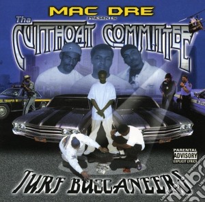 Mac Dre / Cutthroat Committee (The) - Turf Buccaneers cd musicale di Mac Dre / Cutthroat Committee