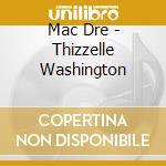 Mac Dre - Thizzelle Washington cd