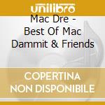 Mac Dre - Best Of Mac Dammit & Friends cd