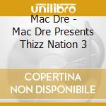 Mac Dre - Mac Dre Presents Thizz Nation 3 cd