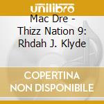 Mac Dre - Thizz Nation 9: Rhdah J. Klyde cd