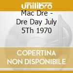 Mac Dre - Dre Day July 5Th 1970 cd