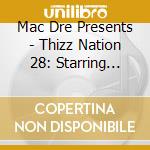 Mac Dre Presents - Thizz Nation 28: Starring Stevie Joe cd musicale di Mac Dre Presents
