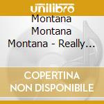 Montana Montana Montana - Really Not A Rapper cd