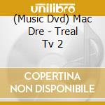 (Music Dvd) Mac Dre - Treal Tv 2 cd