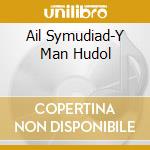 Ail Symudiad-Y Man Hudol cd