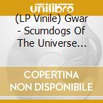 (LP Vinile) Gwar - Scumdogs Of The Universe (30Th Anniversary)(Newbury Exclusive) vinile