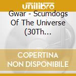 Gwar - Scumdogs Of The Universe (30Th Anniversary) cd