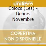 Colocs (Les) - Dehors Novembre cd musicale di Colocs