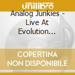 Analog Junkies - Live At Evolution Radar One cd