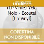 (LP Vinile) Yelo Molo - Ecoute! [Lp Vinyl] vinile