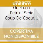 Guelfucci Petru - Serie Coup De Coeur 2Ieme Vagu cd