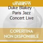 Duke Blakey - Paris Jazz Concert Live cd