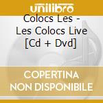 Colocs Les - Les Colocs Live [Cd + Dvd] cd