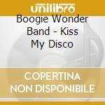 Boogie Wonder Band - Kiss My Disco cd
