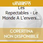 Les Repectables - Le Monde A L'envers -ltd- cd