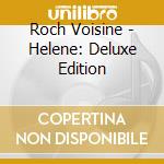 Roch Voisine - Helene: Deluxe Edition cd