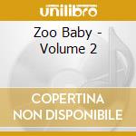 Zoo Baby - Volume 2 cd