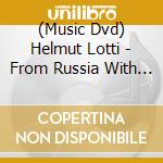 (Music Dvd) Helmut Lotti - From Russia With Love cd