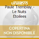Paule Tremblay - Le Nuits Etoilees cd