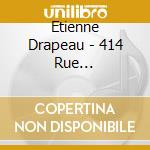 Etienne Drapeau - 414 Rue Pere-Grenier cd