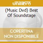 (Music Dvd) Best Of Soundstage cd