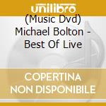 (Music Dvd) Michael Bolton - Best Of Live cd