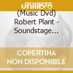 (Music Dvd) Robert Plant - Soundstage Live cd