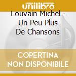 Louvain Michel - Un Peu Plus De Chansons cd