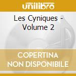 Les Cyniques - Volume 2 cd